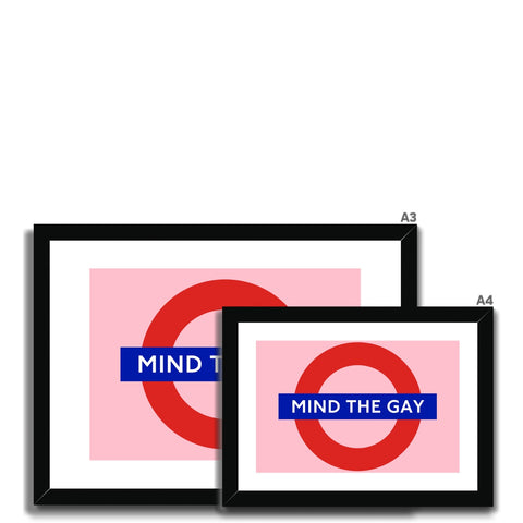 Mind The Gay Framed & Mounted Print