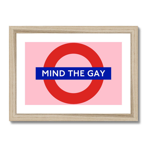 Mind The Gay Framed & Mounted Print
