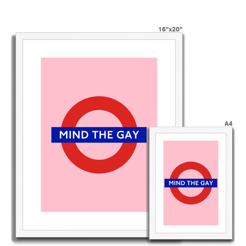Mind The Gay Framed & Mounted Print