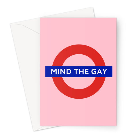 Mind The Gay Greeting Card