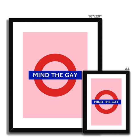 Mind The Gay Framed & Mounted Print