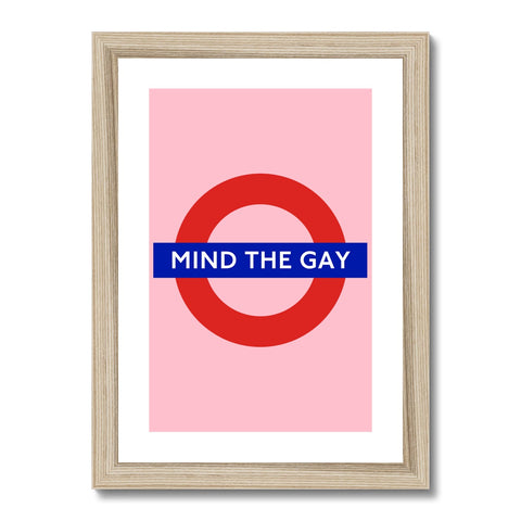 Mind The Gay Framed & Mounted Print