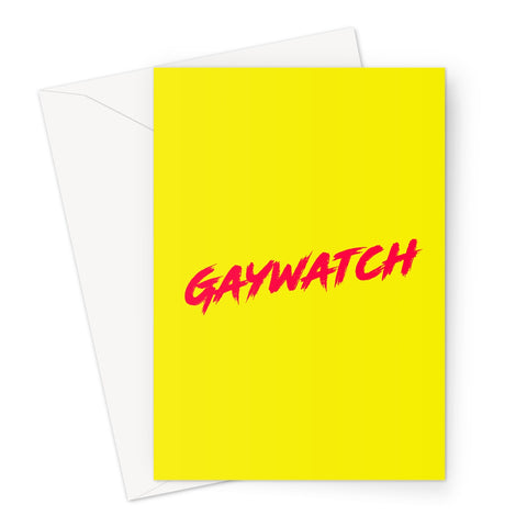Gaywatch Greeting Card