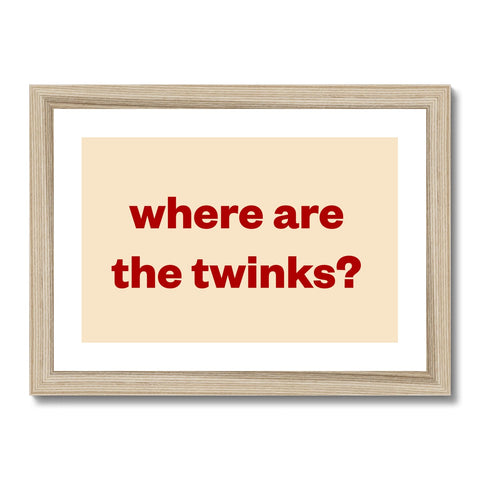 Where are the twinks? Framed & Mounted Print